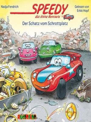 cover image of Der Schatz vom Schrottplatz--Speedy, das kleine Rennauto 3